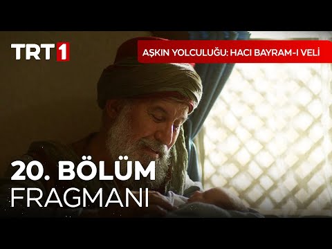 TRT 1 Aşkın Yolculuğu Hacı Bayram-ı Veli 20. Yeni Bölüm Tanıtım Fragmanı
