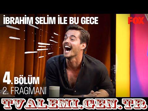 İbrahim Selim ile Bu Gece   4 Bölüm Fragmanı Fox Tv