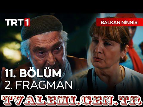 Balkan Ninnisi   11 Bölüm Fragmanı TRT 1