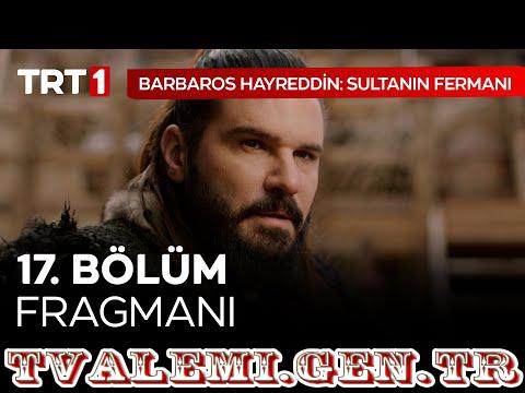 Barbaros Hayreddin Sultanın Fermanı   17 Bölüm Fragmanı TRT 1